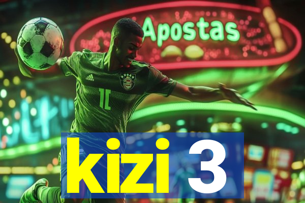 kizi 3